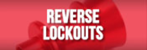 Reverse Lockouts