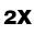 2X